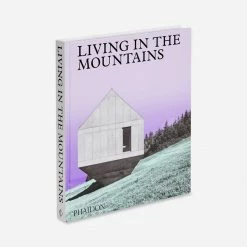 Lulu And Georgia 'Living In The Mountains: Contemporary Houses In The Mountains' Book By Phaidon Press Décor